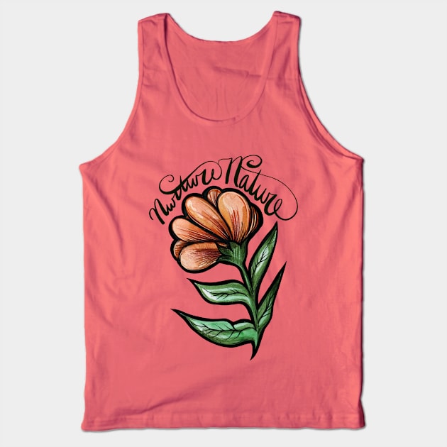 Nurture Nature If You Want To Live Tank Top by bubbsnugg